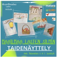 Lasten taidenäyttely "Maailmaa lasten silmin"